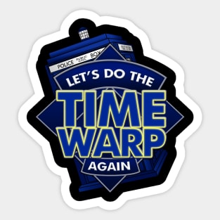 Let's do the Time Warp Again. (Doctor Remix) Sticker